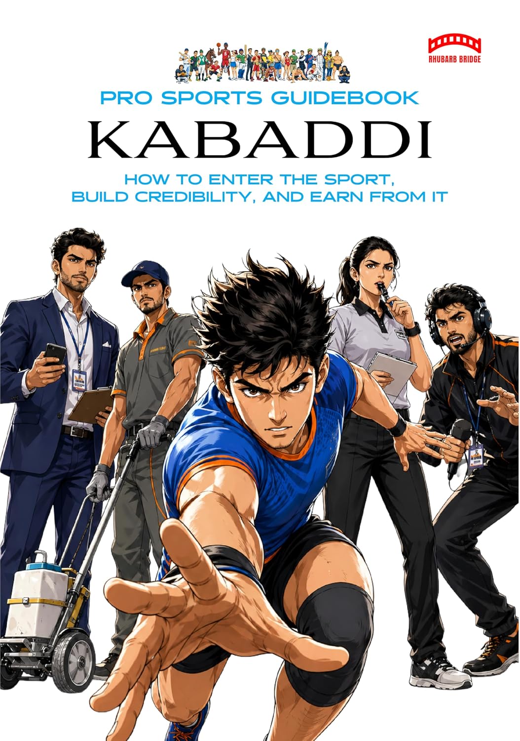 The Pro Sports Guidebook to Kabaddi:: How to Play, Work, and Build a Future in Kabaddi (Pro Sports Series) (English Edition) baixar o livro de graça