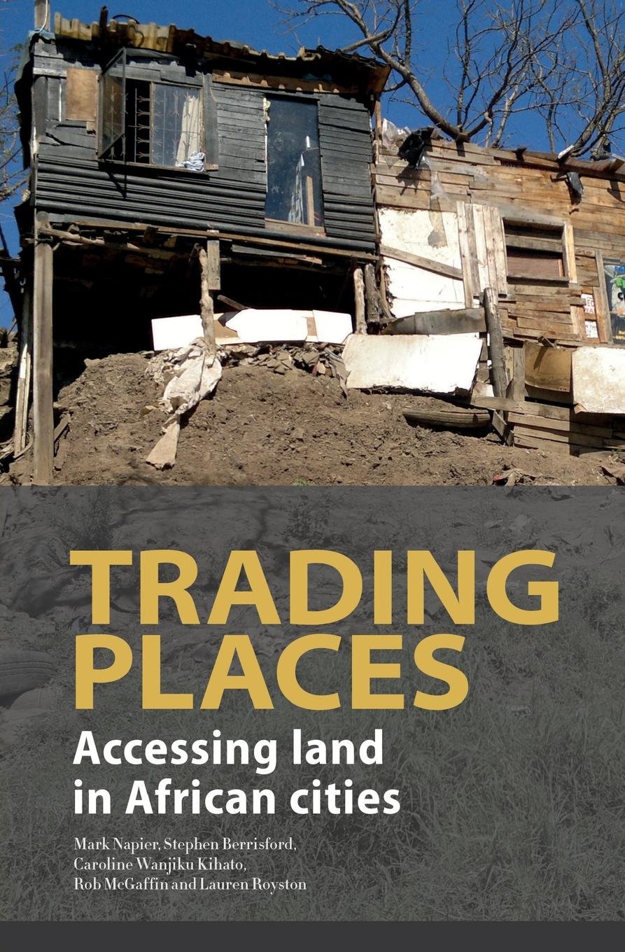 ler totalmente Napier: Trading Places: Accessing land in African cities (English Edition)