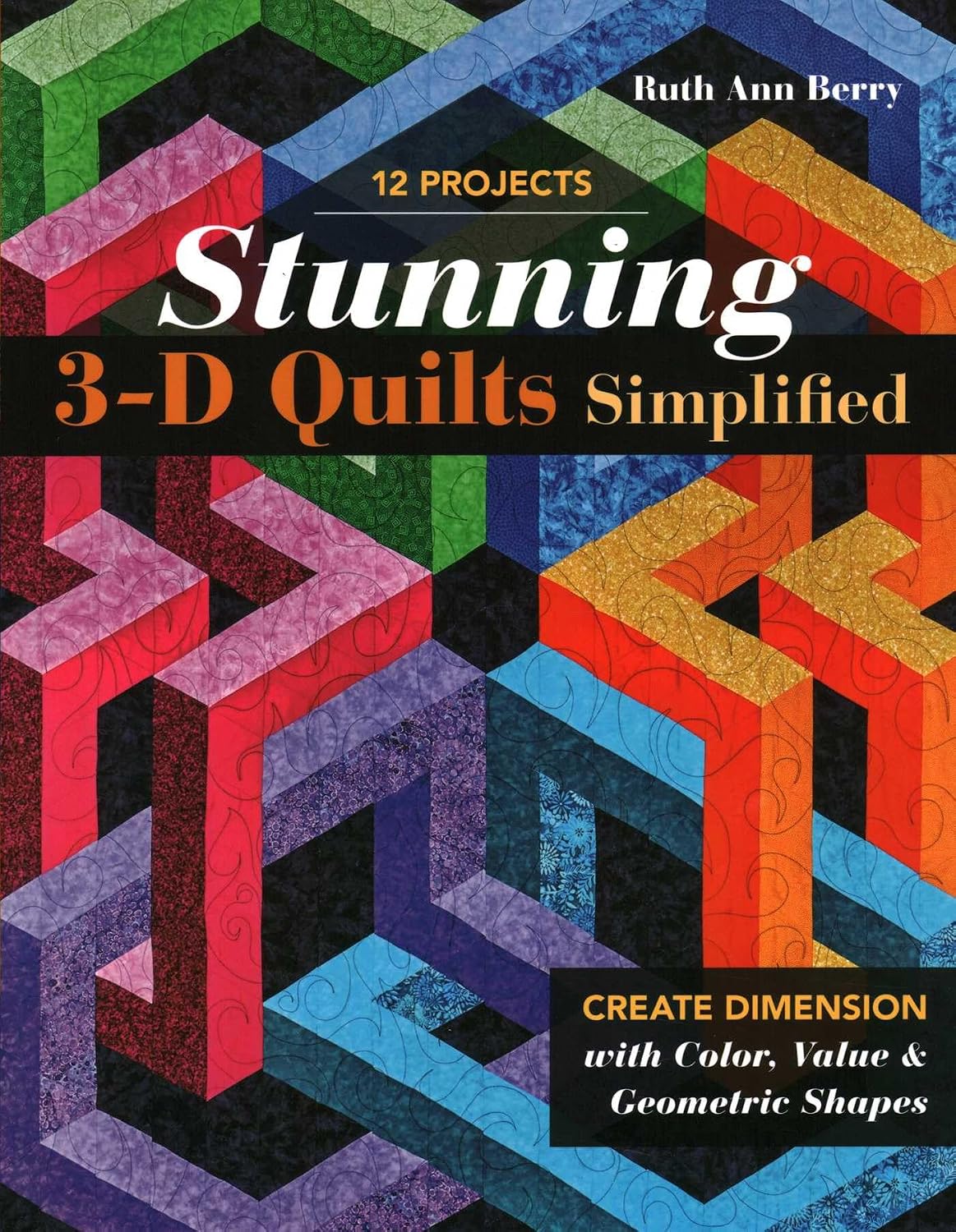 ler totalmente Stunning 3-D Quilts Simplified: Create Dimension with Color, Value & Geometric Shapes
