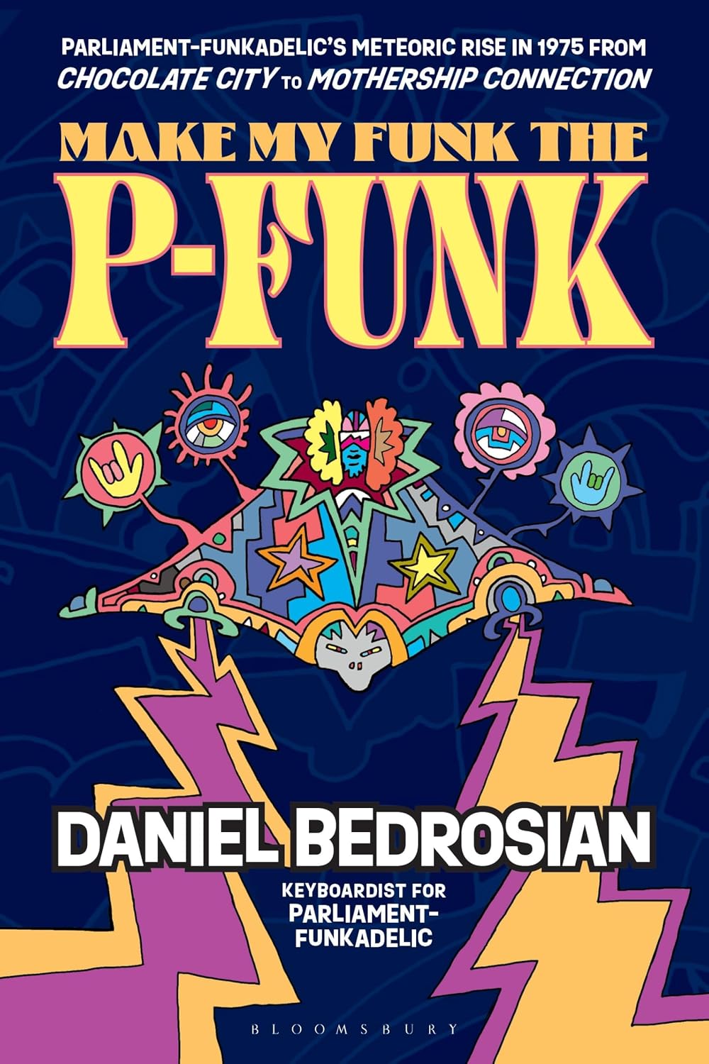 Make My Funk the P-Funk: Parliament-Funkadelic's Meteoric Rise in 1975 from Chocolate City to Mothership Connection baixar o livro de graça