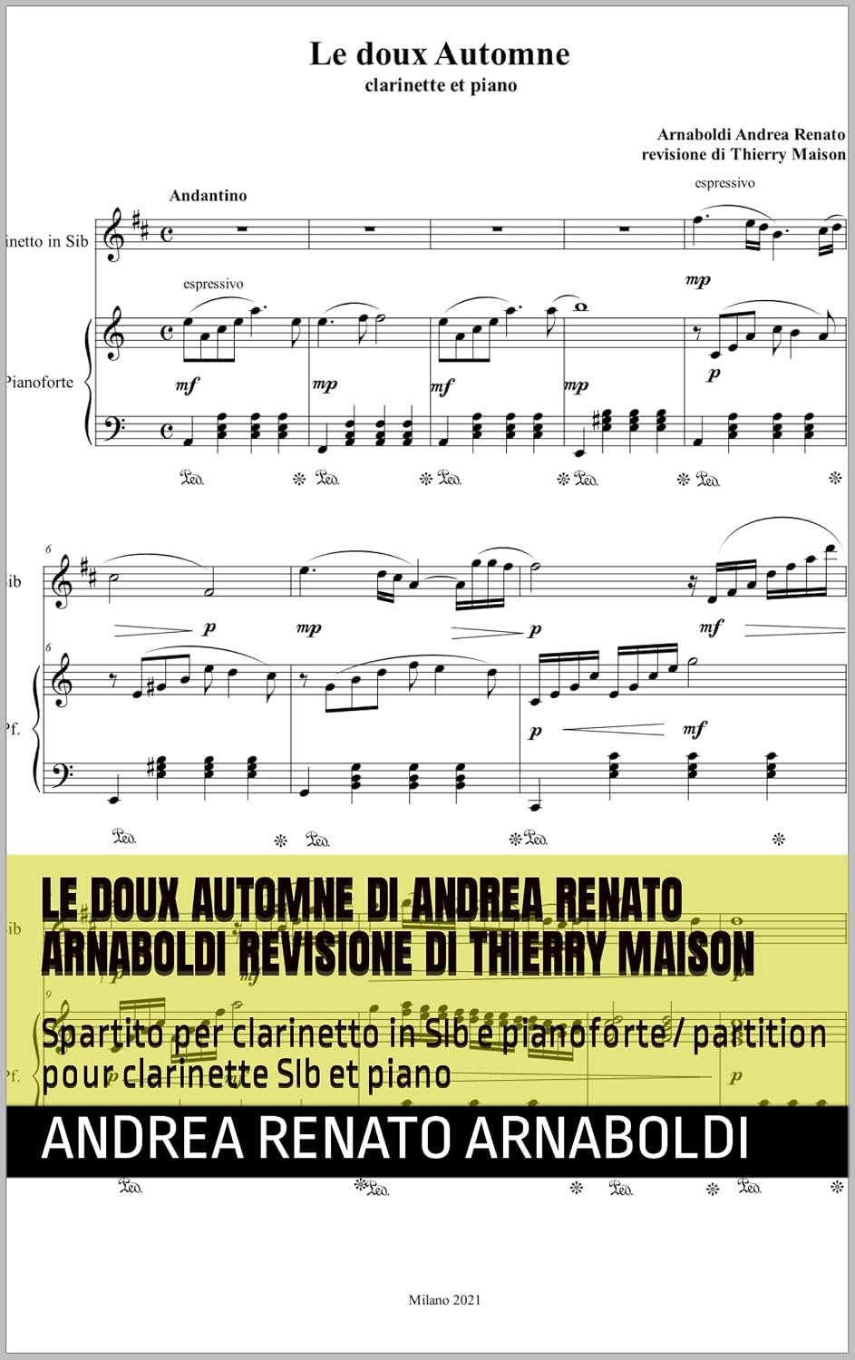 ler totalmente LE DOUX AUTOMNE di Andrea Renato Arnaboldi revisione di Thierry Maison: Spartito per clarinetto in SIb e pianoforte / partition pour clarinette SIb et piano (Italian Edition)