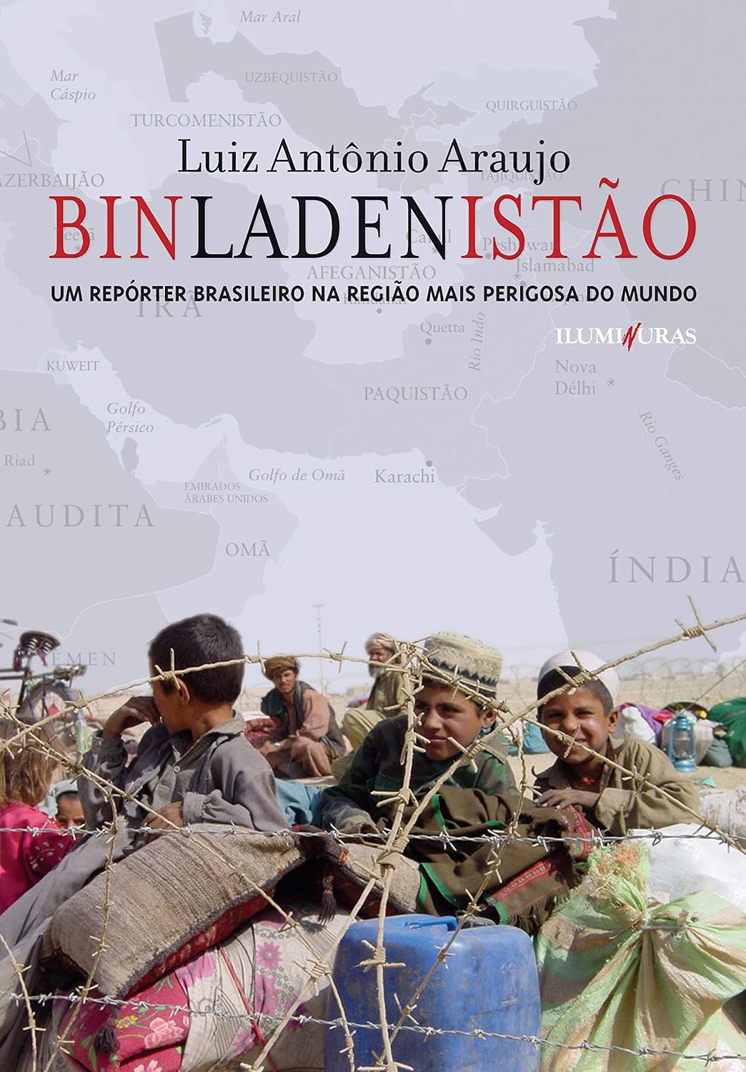 Binladenistão: um reporter brasileiro na região mais perigosa do mundo