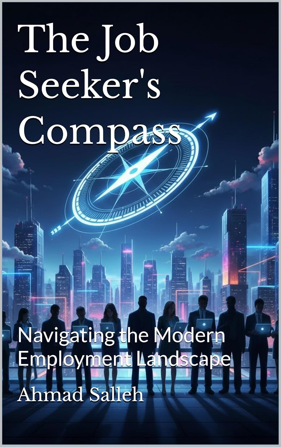 ler totalmente The Job Seeker's Compass: Navigating the Modern Employment Landscape - The Modern Career Series (English Edition)