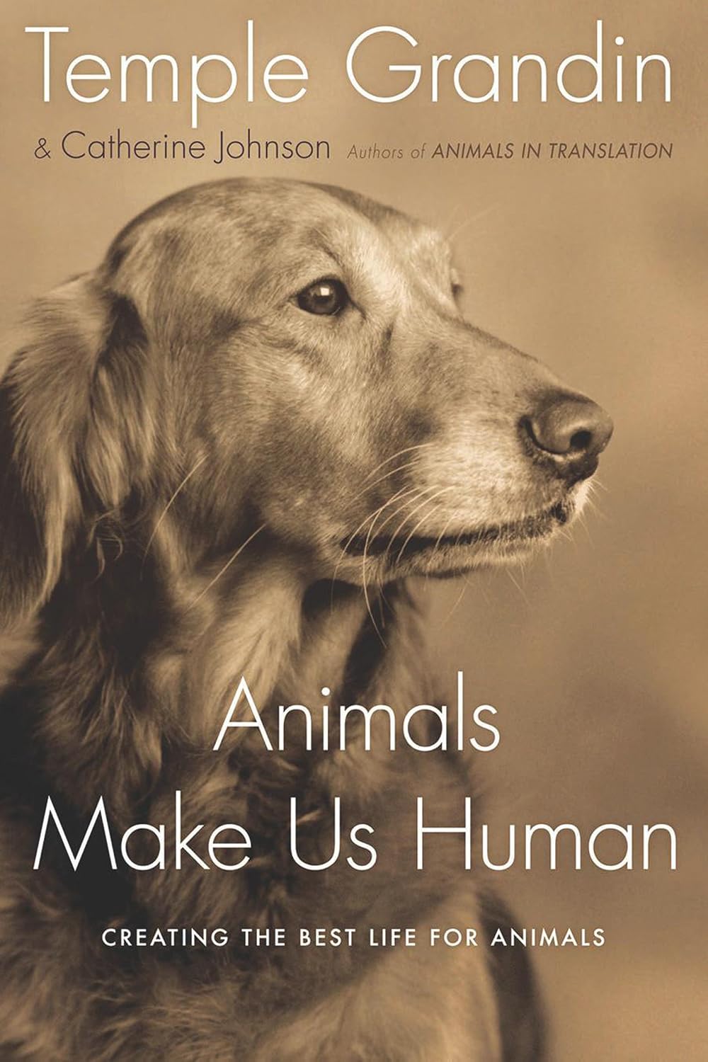 ler totalmente Animals Make Us Human: Creating the Best Life for Animals – A NYT Bestseller on the Emotional Needs of Dogs, Cats, Horses, and Zoo Creatures (English Edition)