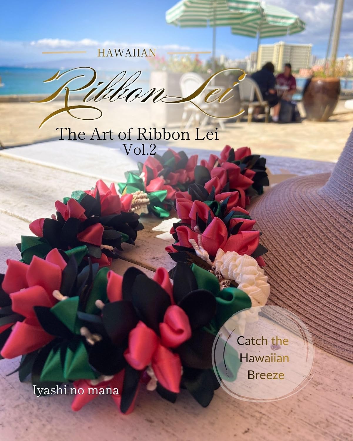 The Art of Ribbon Lei Vol.2: More Refined, More Beautiful. A Step-Up Hawaiian Ribbon Lei Recipe Collection (English Edition) baixar livro de graça
