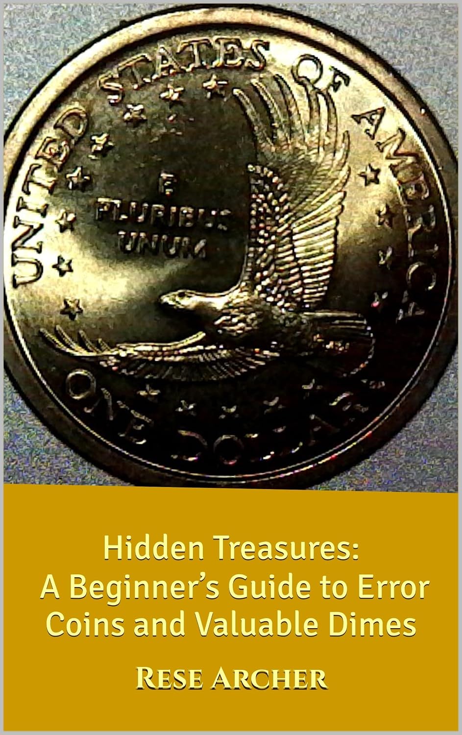 ler totalmente Hidden Treasures: A Beginner’s Guide to Error Coins and Valuable Dimes (English Edition)