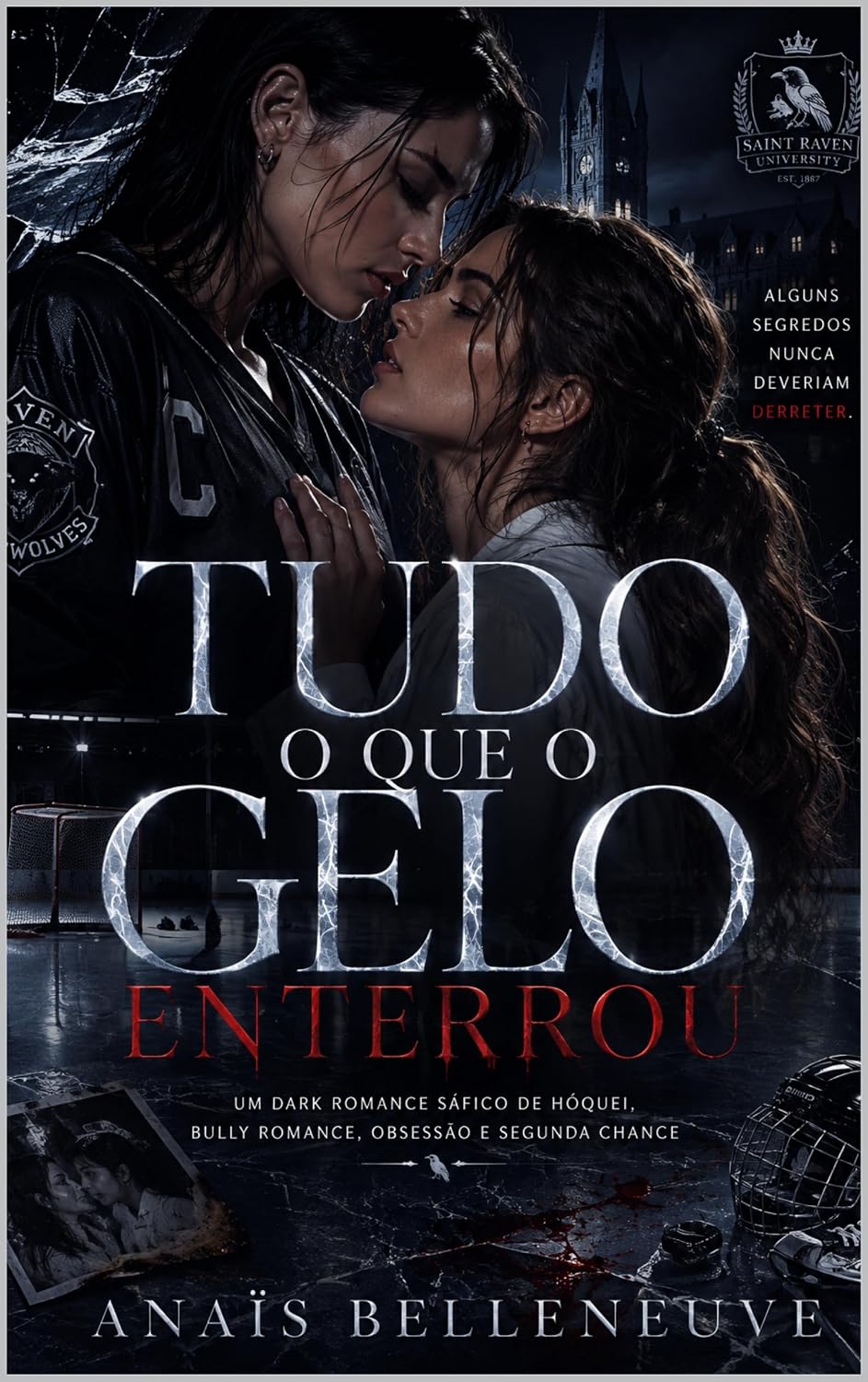 ler totalmente Tudo o Que o Gelo Enterrou: Um Dark Romance Sáfico de Hóquei, Bully Romance, Obsessão e Segunda Chance