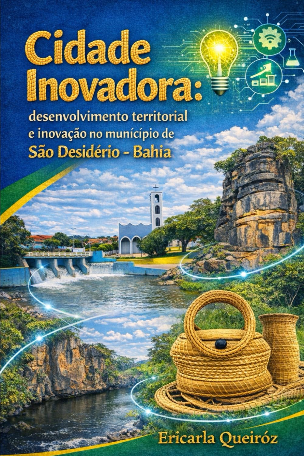 Cidade Inovadora: desenvolvimento territorial e inovação no município de São Desidério – Bahia: POLÍTICA MUNICIPAL DE INOVAÇÃO DE SÃO DESIDÉRIO-BA (Portuguese Edition) baixar livro de graça
