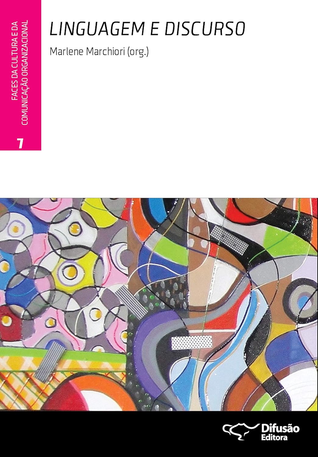 Linguagem e discurso (Faces da cultura e da comunicação organizacional Livro 7) baixar livro de graça