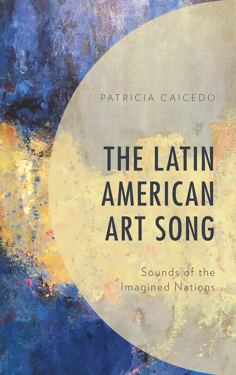 The Latin American Art Song: Sounds of the Imagined Nations (English Edition) baixar o livro de graça