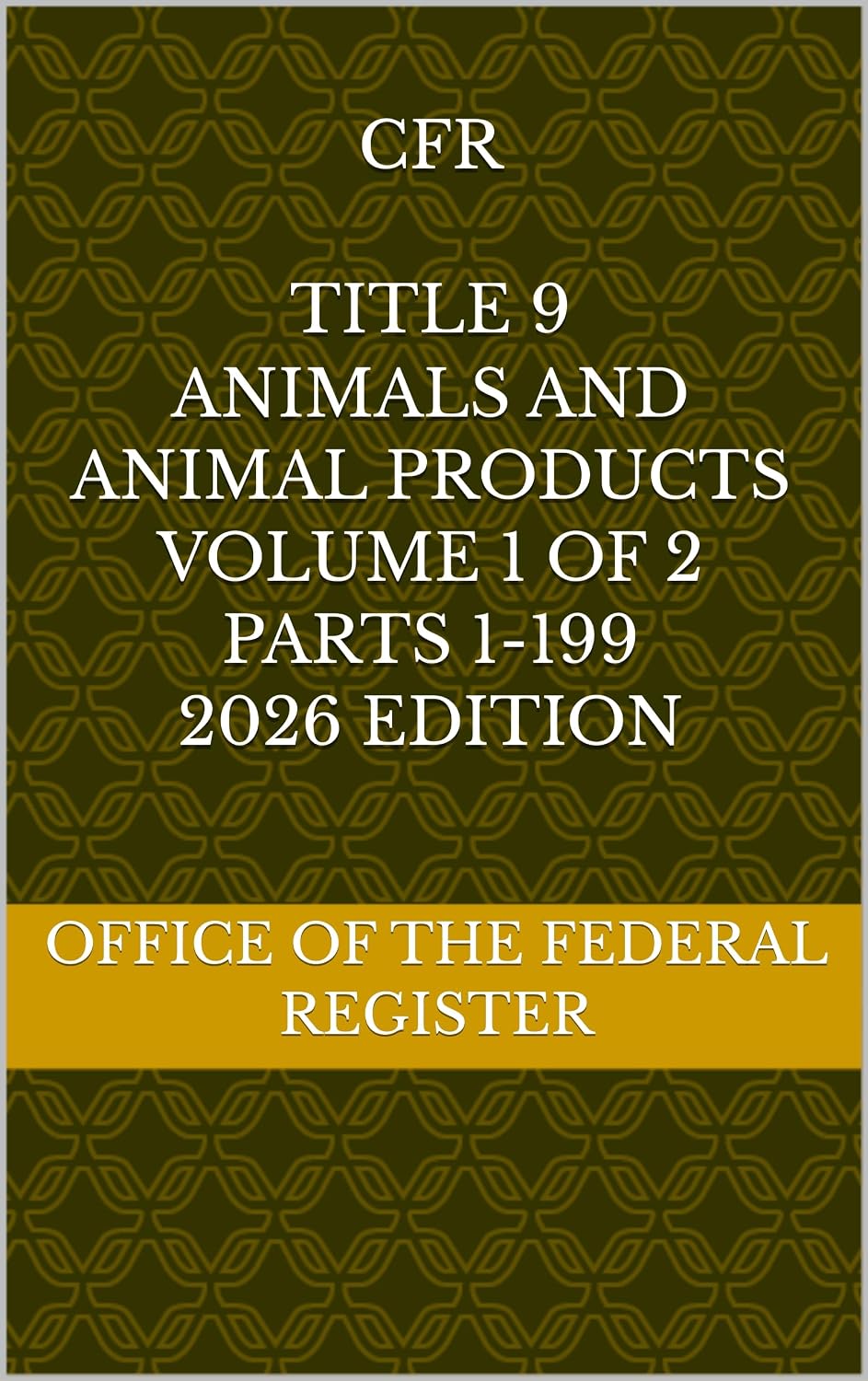 capítulo por capítulo baixar CFR TITLE 9 ANIMALS AND ANIMAL PRODUCTS Volume 1 of 2 Parts 1-199 2026 EDITION (English Edition)