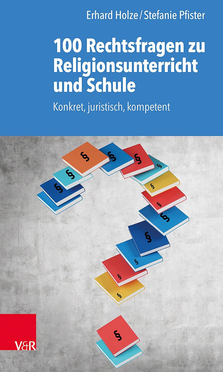 100 Rechtsfragen zu Religionsunterricht und Schule: Konkret, juristisch, kompetent (German Edition) baixar livro de graça
