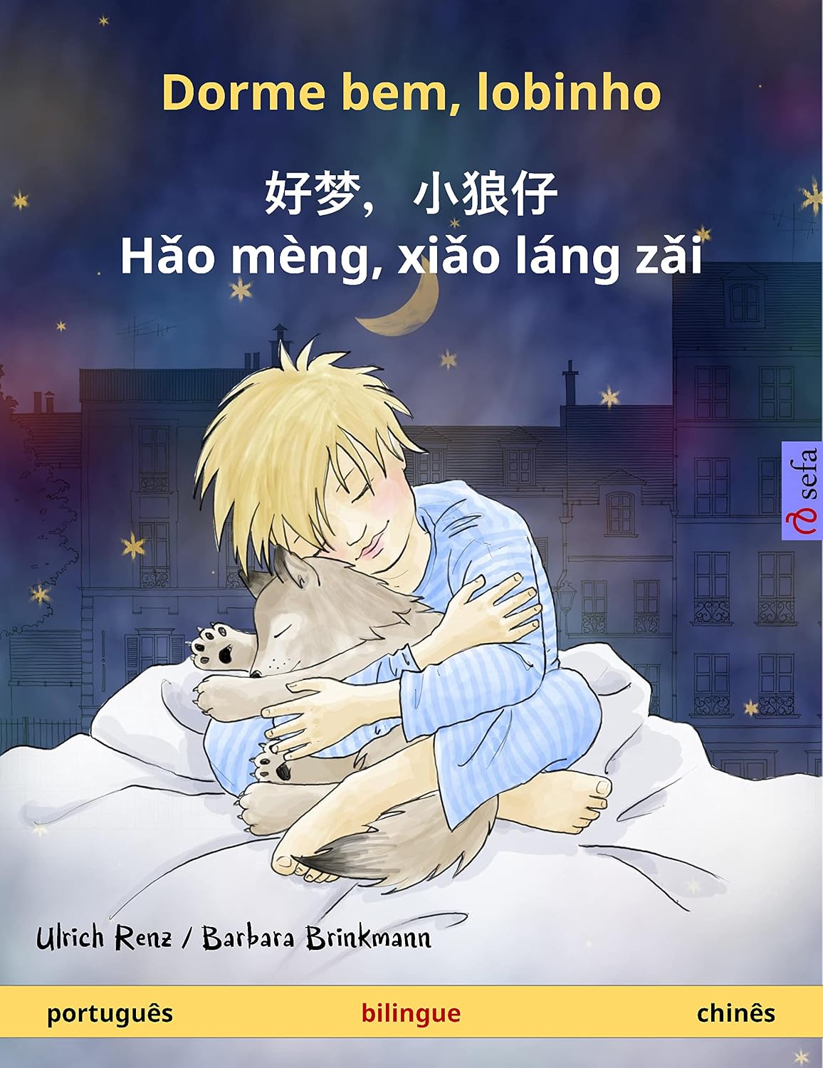 Dorme bem, lobinho – 好梦，小狼仔 - Hǎo mèng, xiǎo láng zǎi (português – chinês): Livro infantil bilingue, a partir de 2 anos (Sefa livros ilustrados em duas línguas) baixar livro de graça