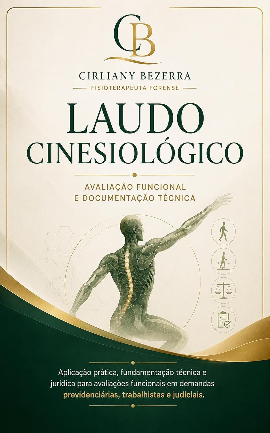 LAUDO CINESIOLÓGICO: Avaliação da Funcionalidade em Demandas Previdenciárias, Trabalhistas e de Reconhecimento da Pessoa com Deficiência baixar o livro de graça
