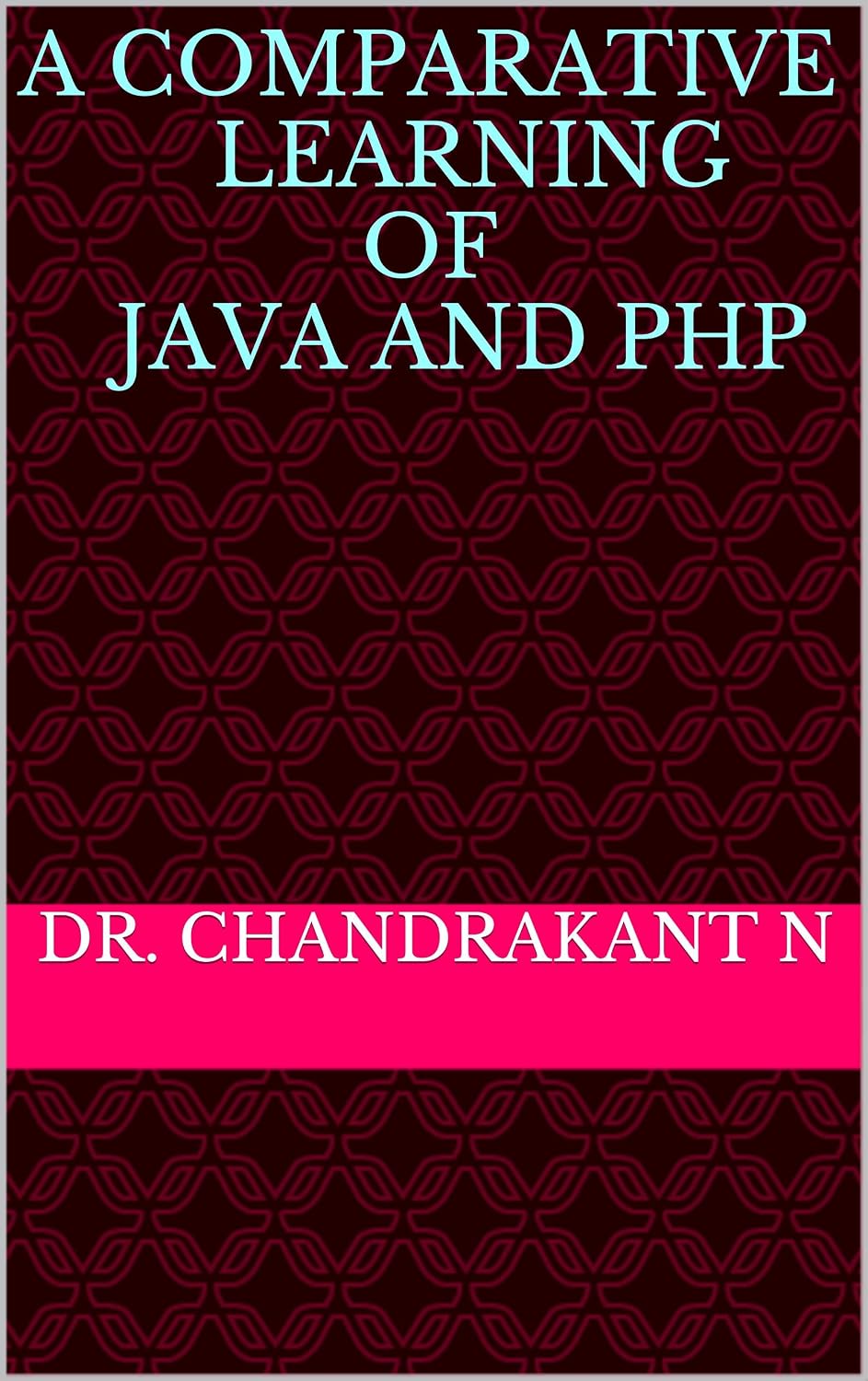 ler totalmente A Comparative Learning of Java and PHP (English Edition)