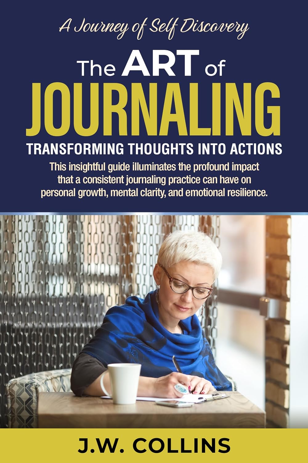 ler totalmente The Art of Journaling: Transforming Thoughts into Actions (English Edition)