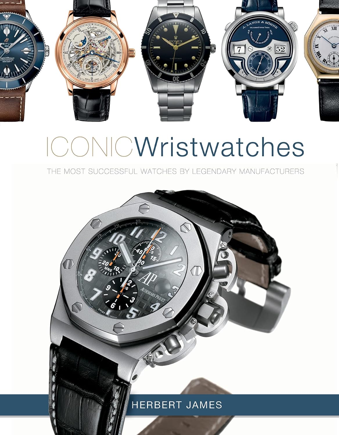 ler totalmente Iconic wristwatches: The Most-Successful Watches by Legendary Manufacturers