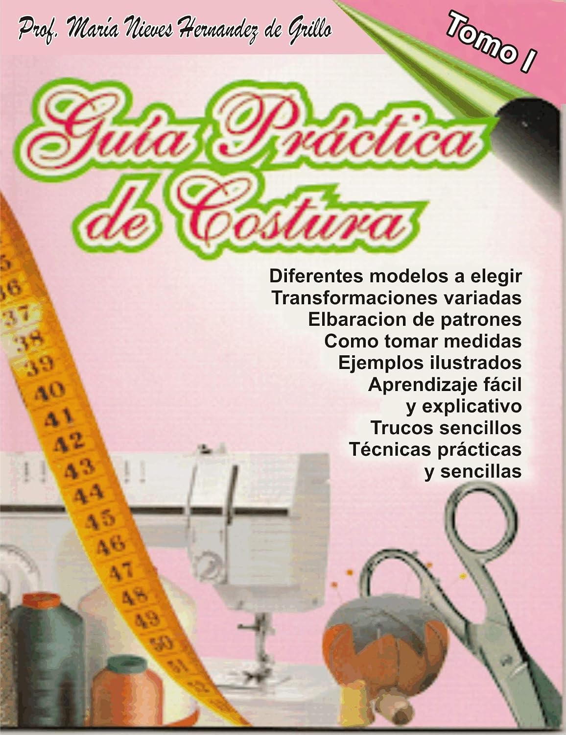 ler totalmente Libro de costura: corte y confecciones para principiantes y patrones (Libro de costura tomo 1,2 y 3 nº 1) (Spanish Edition)