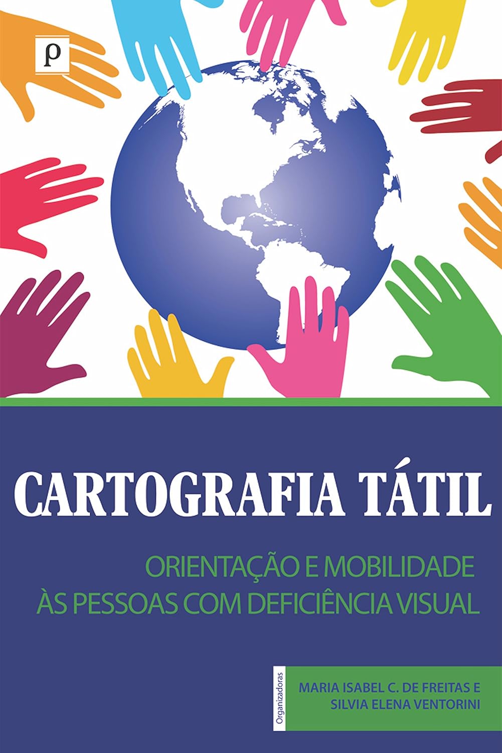 Cartografia tátil e representação espacial na orientação: E mobilidade de pessoas com deficiência visual baixar livro de graça