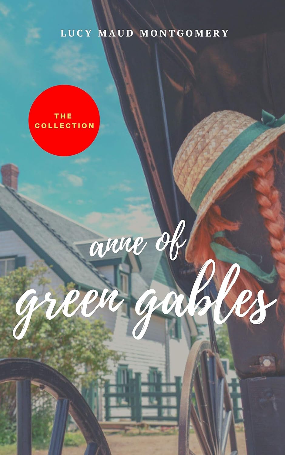 The Complete Anne of Green Gables Collection (English Edition)