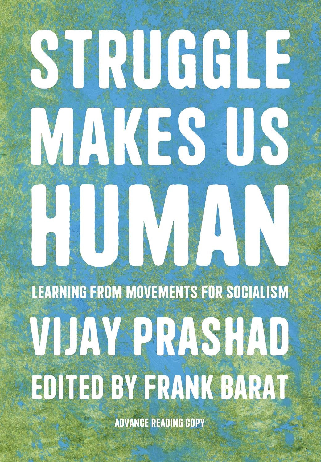 Struggle Makes Us Human: Learning from Movements for Socialism baixar o livro de graça
