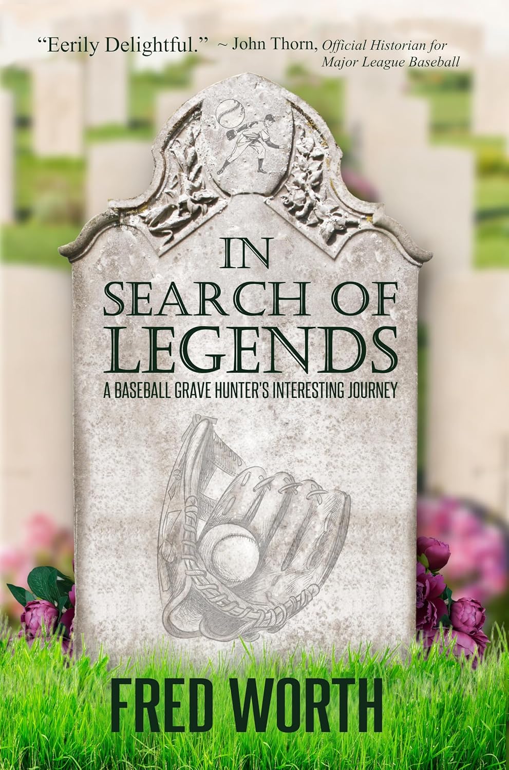 In Search of Legends: A Baseball Grave Hunter's Interesting Journey (English Edition) baixar o livro de graça