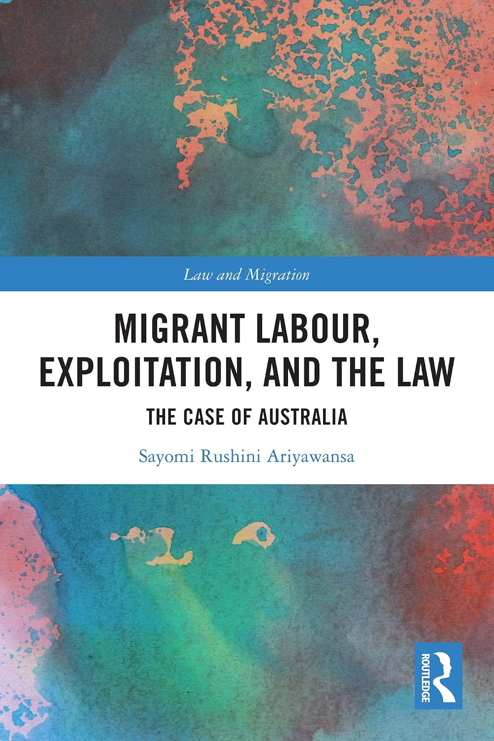 Migrant Labour, Exploitation, and the Law: The Case of Australia (Law and Migration) (English Edition) baixar o livro de graça
