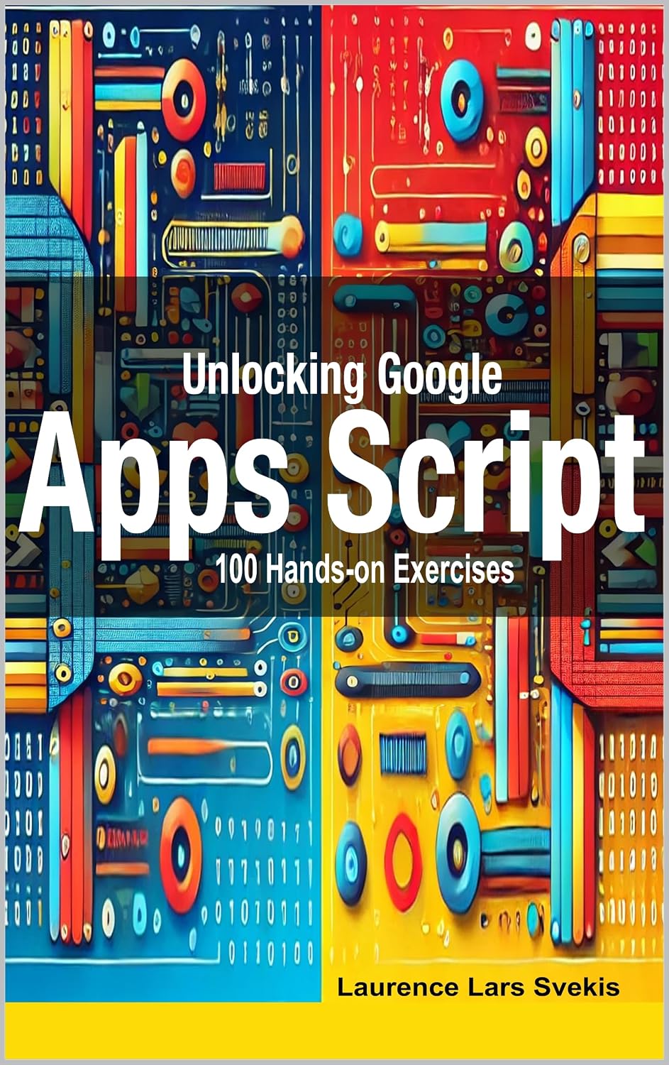 capítulo por capítulo baixar Unlocking Google Apps Script: 100 Hands-on Exercises to Build Automation Skills (English Edition)