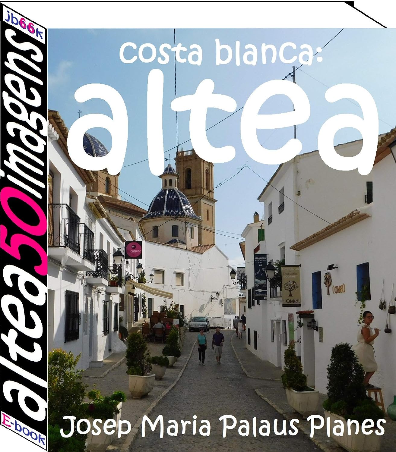 Costa Blanca: Altea (50 imagens)