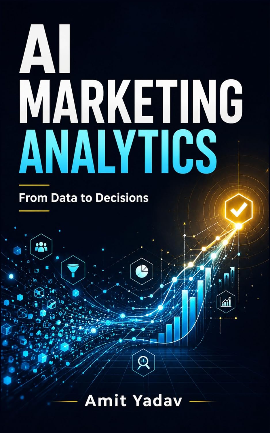 capítulo por capítulo baixar AI Marketing Analytics: A Practical Guide to Smarter Marketing Decisions, Performance Measurement, and AI-Assisted Analysis (AI Marketing Systems Book 7) (English Edition)