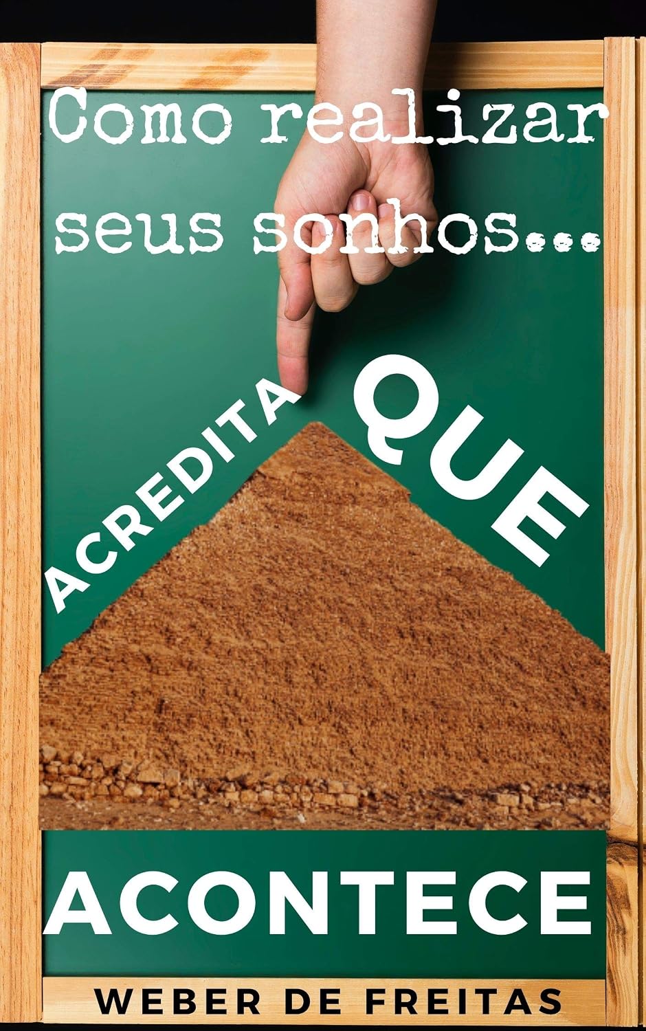 Acredita Que Acontece!: Como realizar seus mais altos sonhos - Segredos Poderosos para realizar todos seus Sonhos baixar livro de graça
