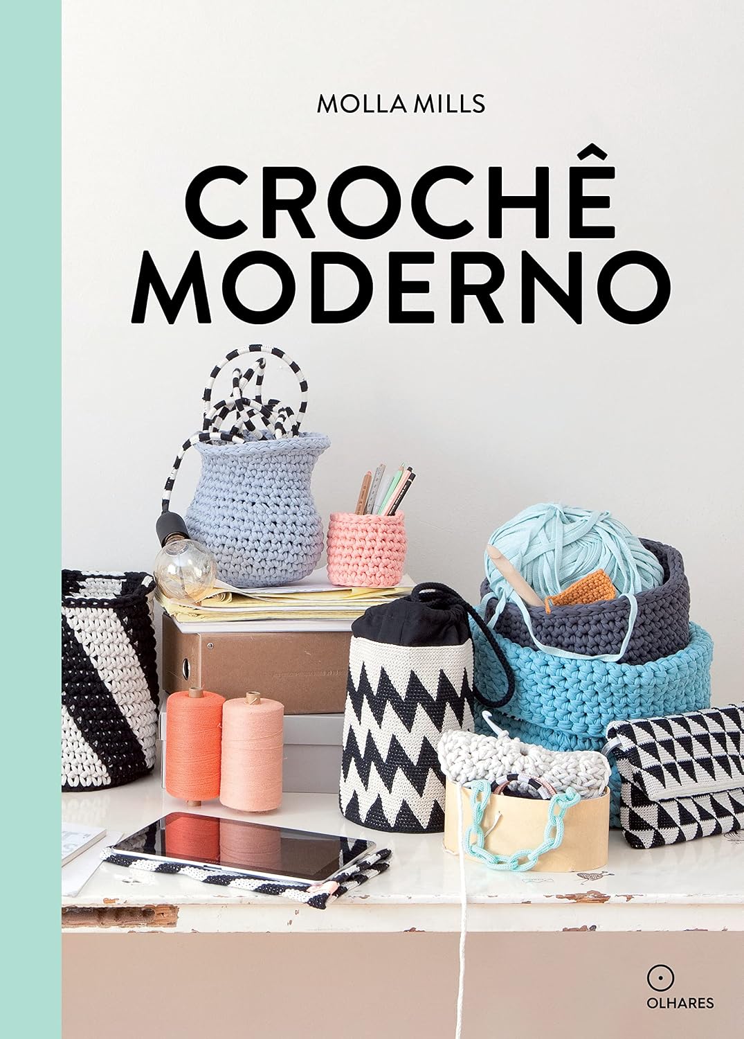 Crochê moderno: Acessórios de crochê e projetos para sua casa baixar livro de graça