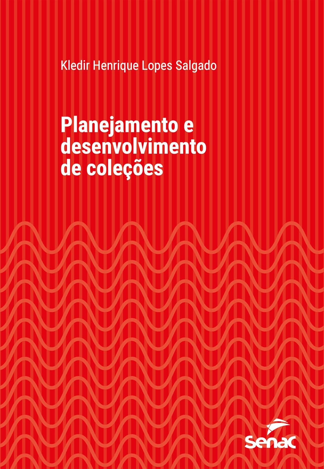 Planejamento e desenvolvimento de coleções (Série Universitária)
