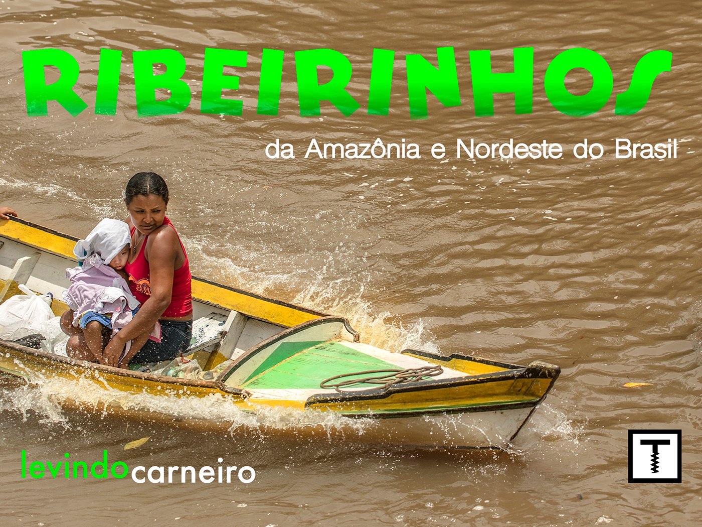 Ribeirinhos - da Amazonia ao Nordeste do Brasil baixar livro de graça
