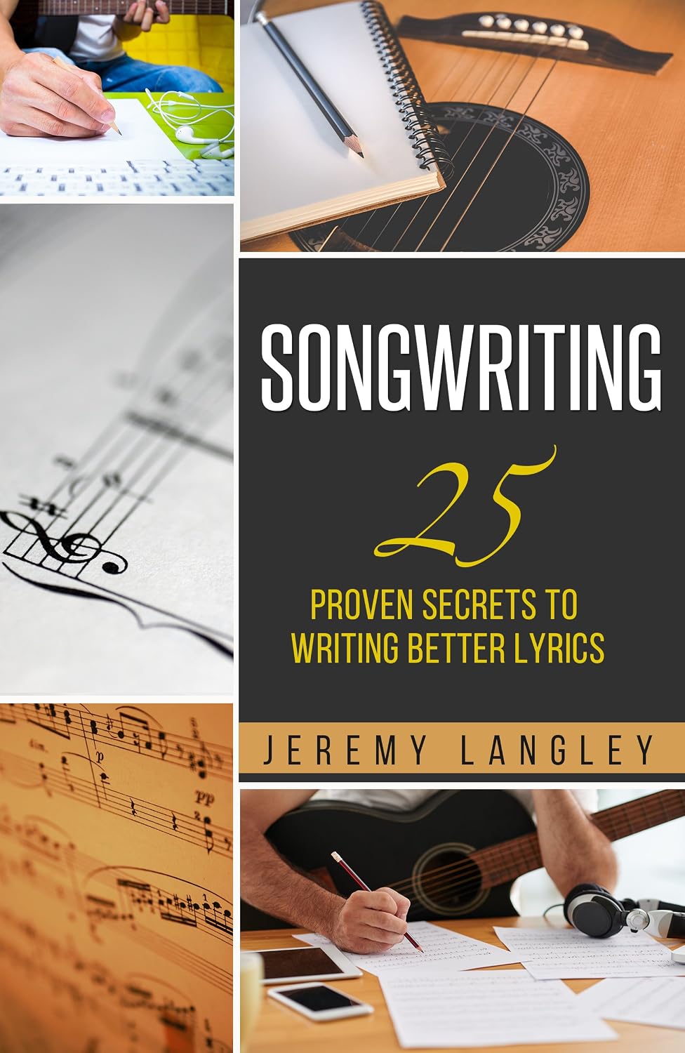 capítulo por capítulo baixar Songwriting: 25 Proven Secrets To Writing Better Lyrics (English Edition)