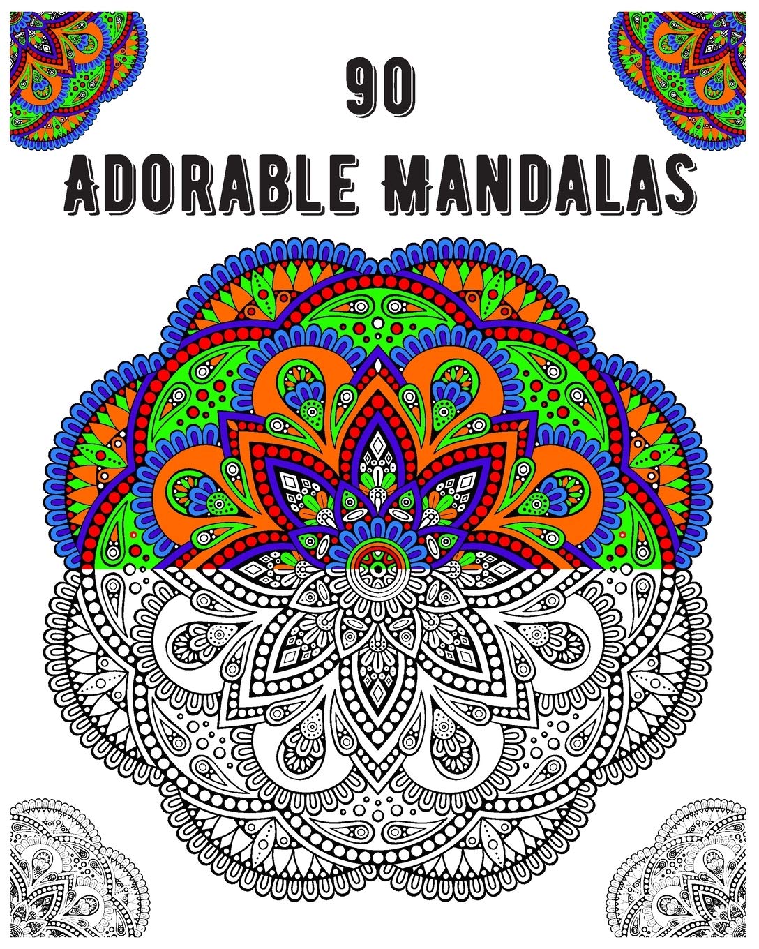 ler totalmente 90 Adorable Mandalas: mandala coloring book for all: 90 mindful patterns and mandalas coloring book: Stress relieving and relaxing Coloring Pages