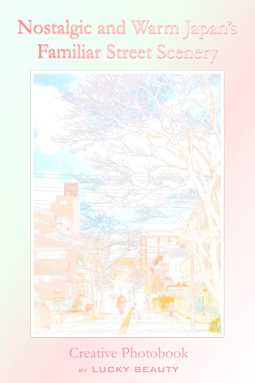 ler totalmente Nostalgic and Warm Japan’s Familiar Street Scenery (English Edition)