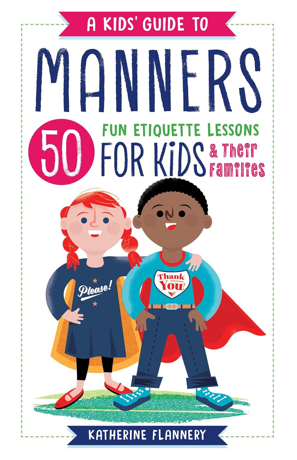 A Kids' Guide to Manners: 50 Fun Etiquette Lessons for Kids (and Their Families) baixar o livro de graça