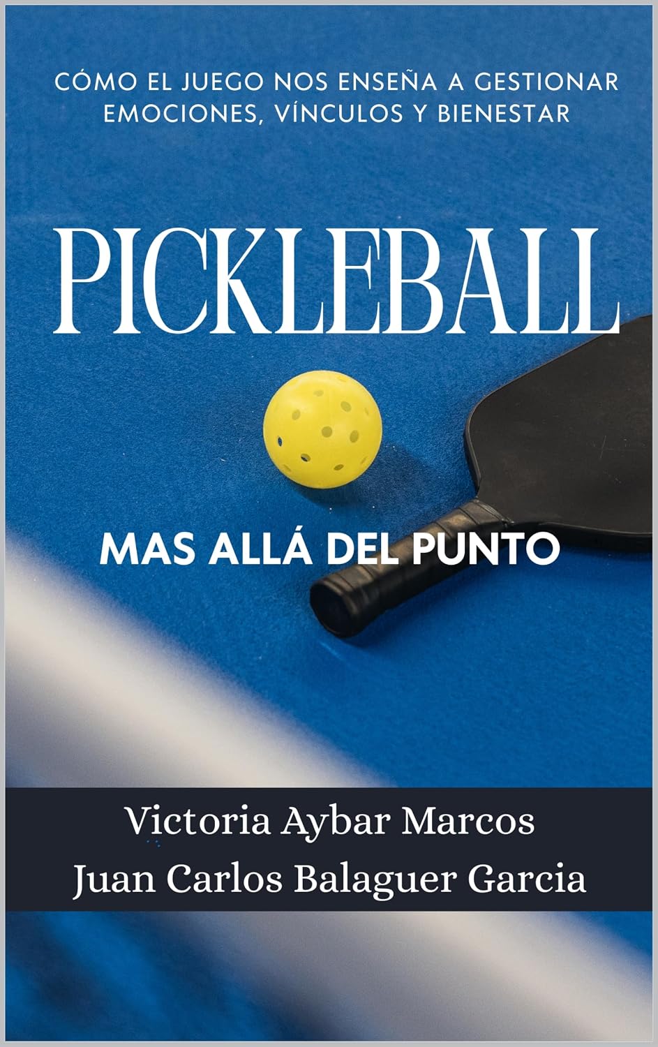 capítulo por capítulo baixar Pickleball - Más allá del punto: Cómo el juego nos enseña a gestionar emociones, vínculos y bienestar (Spanish Edition)