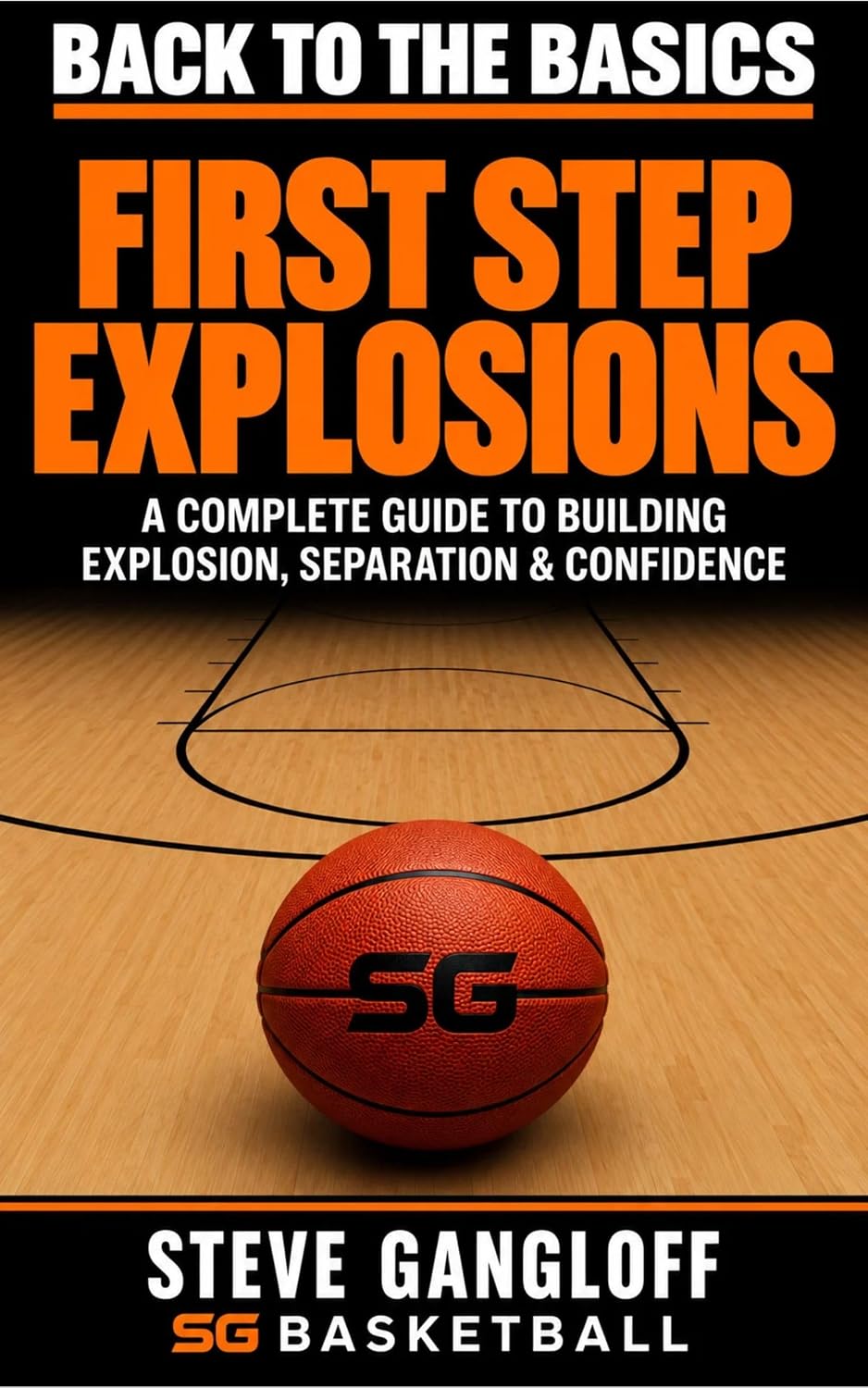 ler totalmente Back to the Basics – First Step Explosions: Develop Explosive First Steps, Create Separation & Attack Defenders with Confidence (Back to the Basics Basketball Training Series) (English Edition)