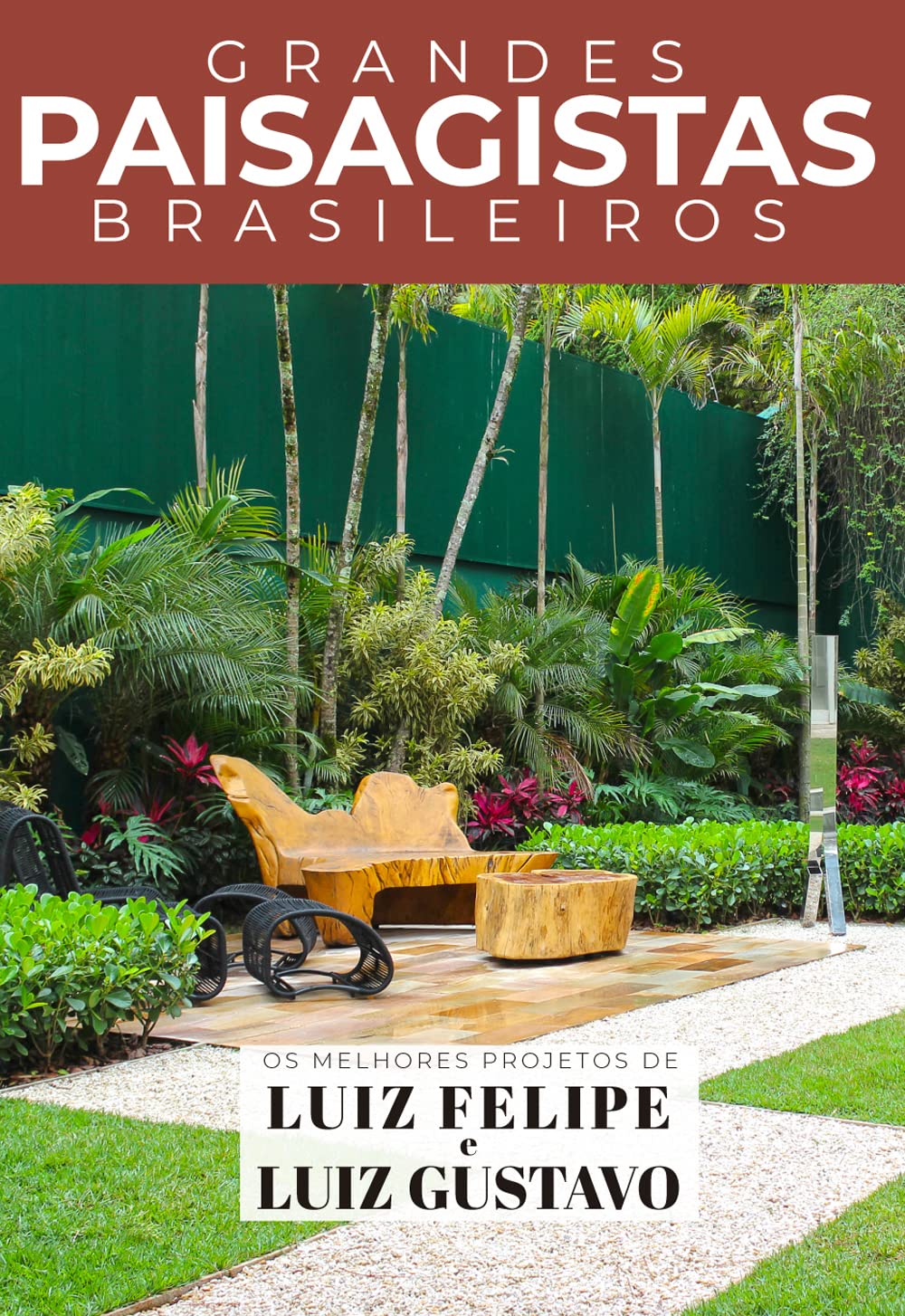 Grandes Paisagistas Brasileiros - Os Melhores Projetos de Luiz Felipe e Luiz Gustavo baixar o livro de graça