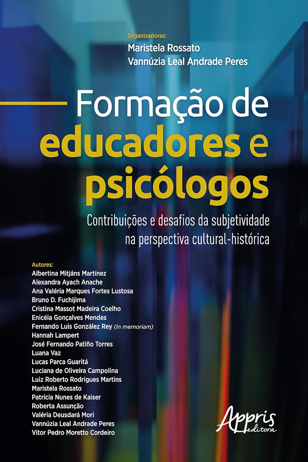 Formação de Educadores e Psicólogos:: Contribuições e Desafios da Subjetividade na Perspectiva Cultural-Histórica