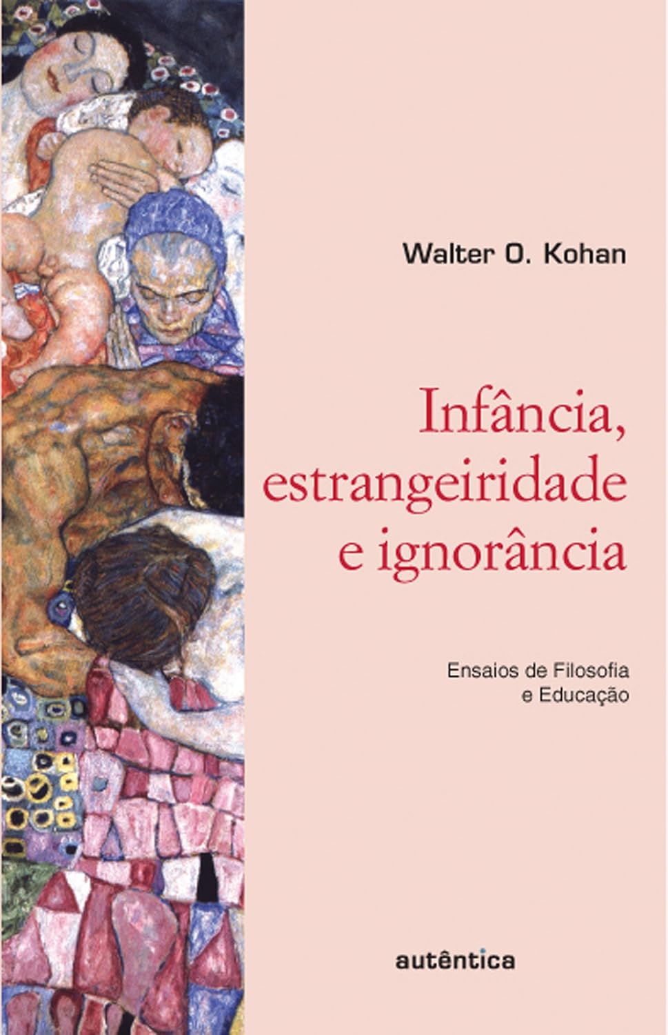 Infância, estrangeiridade e ignorância – Ensaios de Filosofia e Educação baixar livro de graça