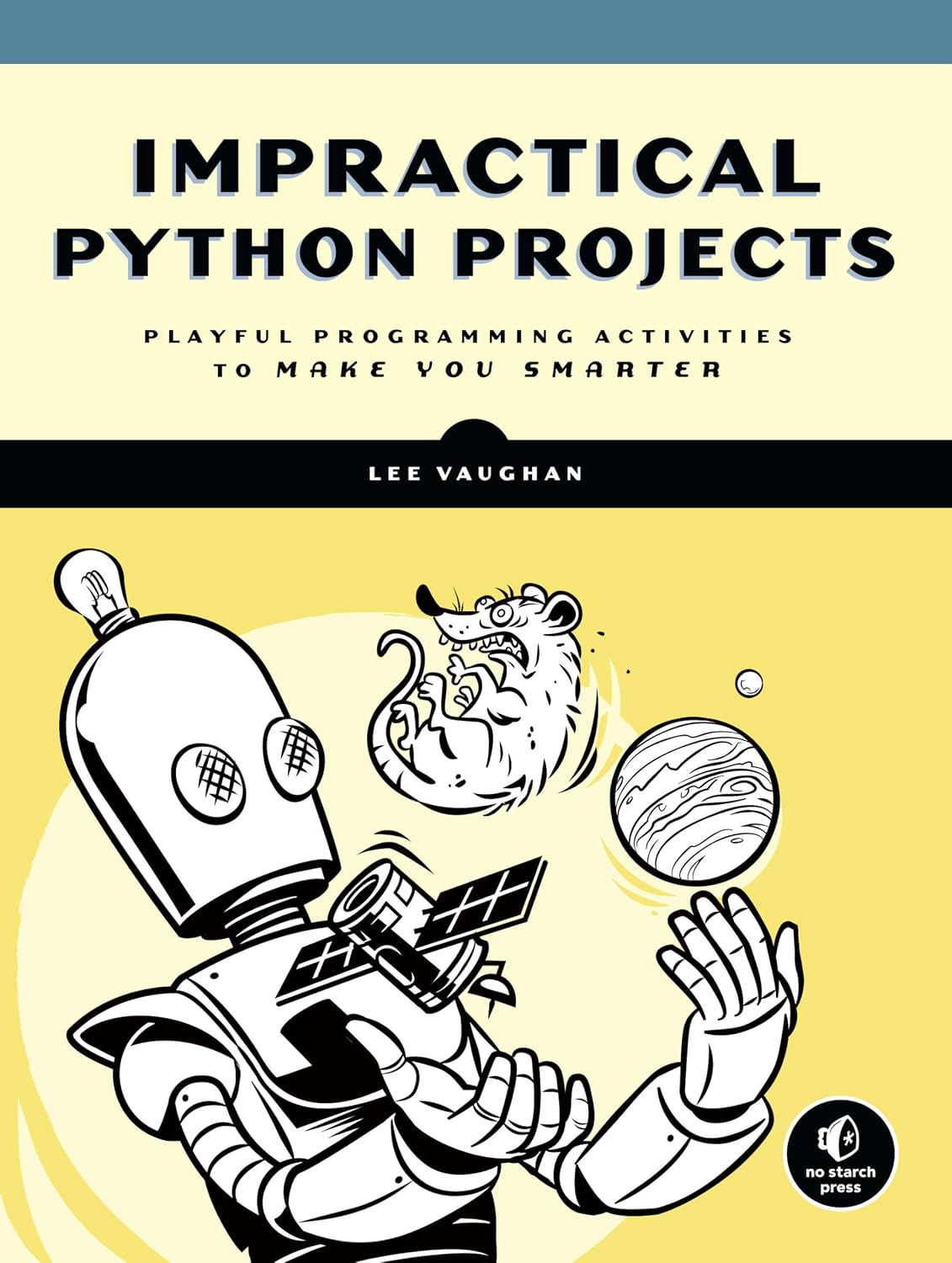 Impractical Python Projects: Playful Programming Activities to Make You Smarter baixar o livro de graça