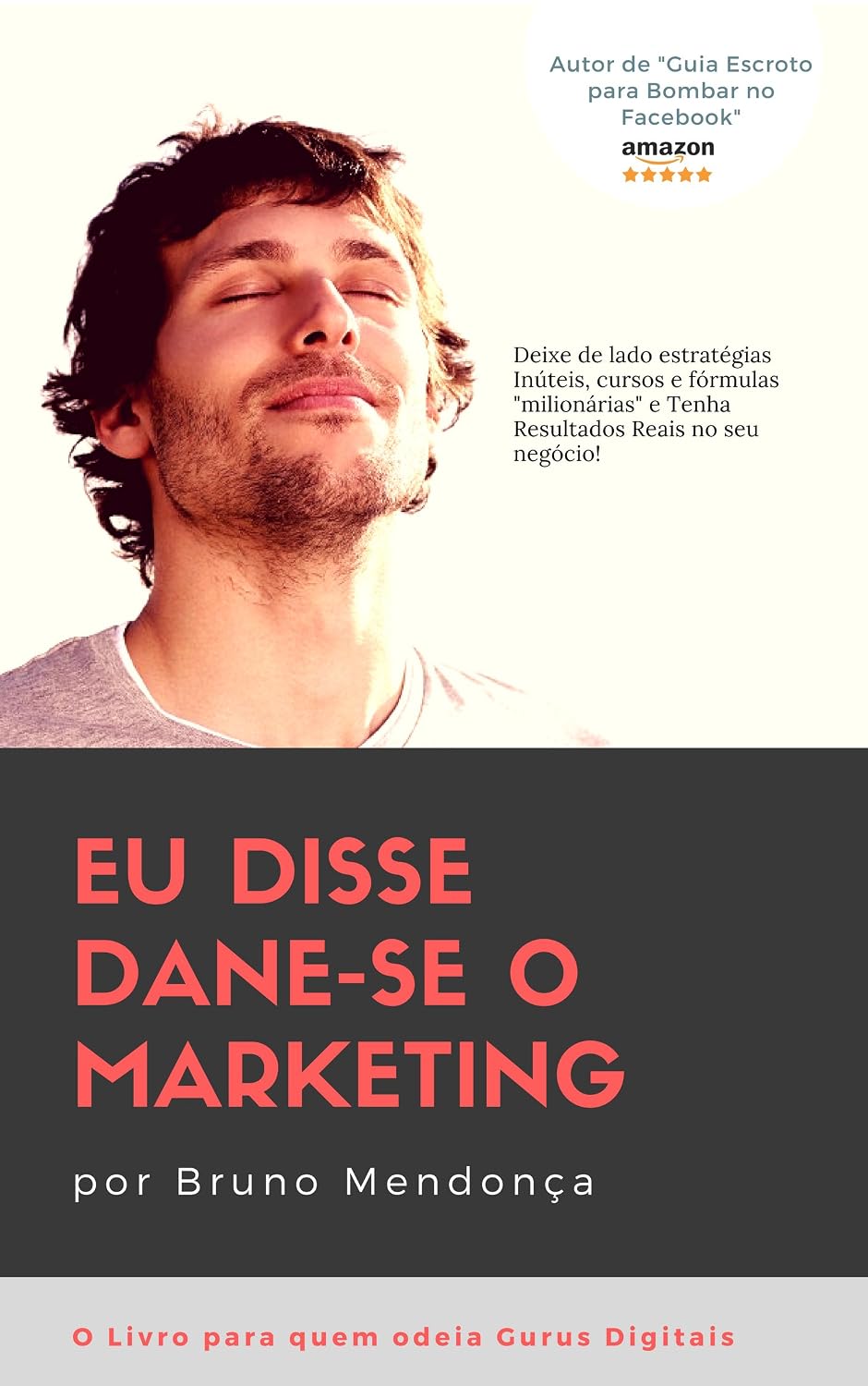 ler totalmente Eu disse Dane-se o Marketing: Como obter resultados com Marketing Digital sem gastar fortunas com Gurus
