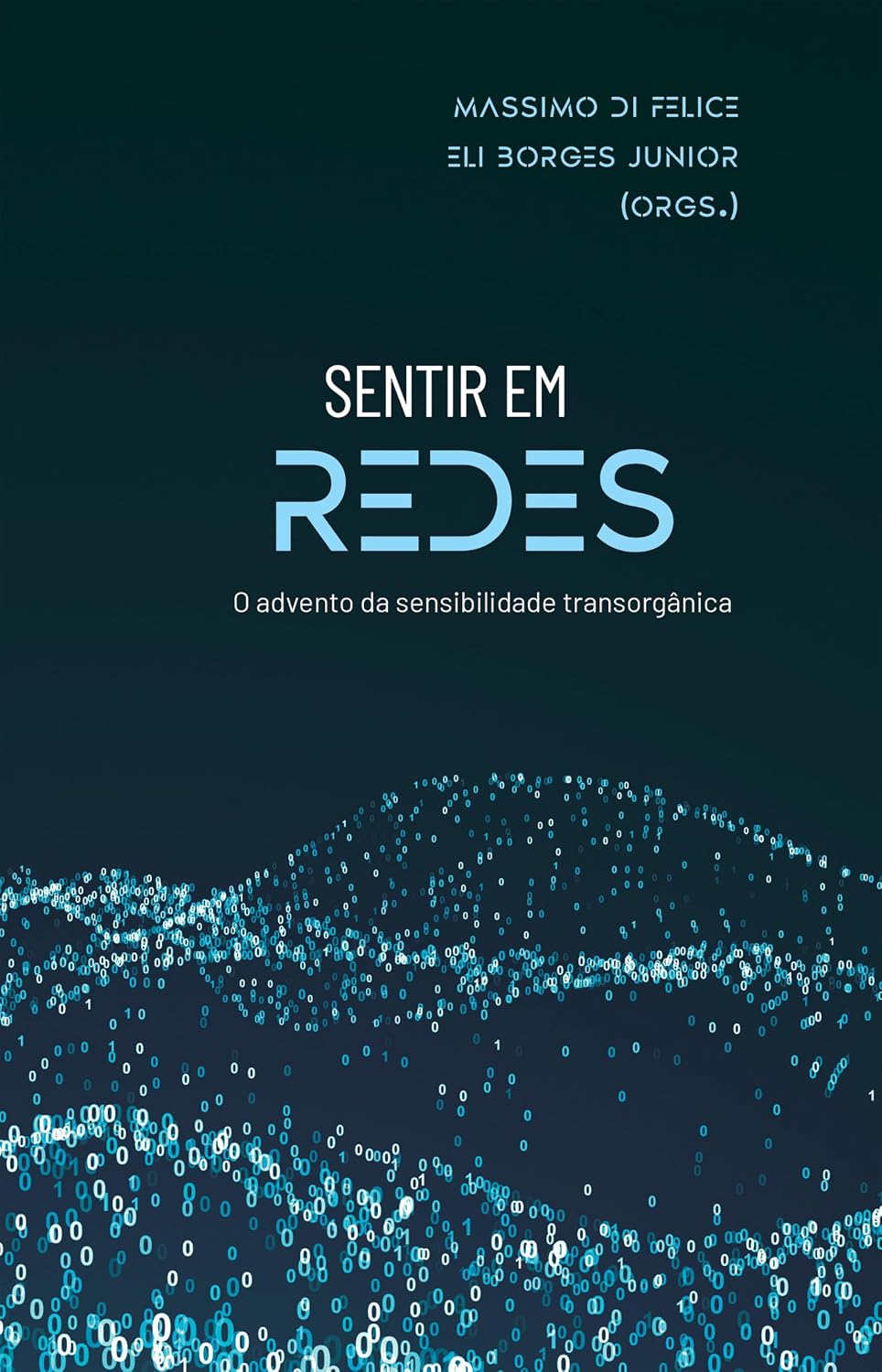Sentir em Redes: O Advento da Sensibilidade Transorgânica baixar livro de graça