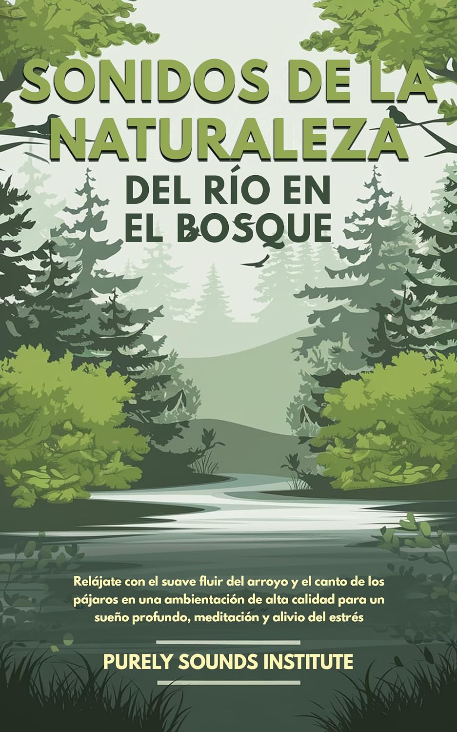 ler totalmente Sonidos de la naturaleza del río en el bosque: Relájate con el suave fluir del arroyo y el canto de los pájaros en una ambientación de alta calidad para... (Mindful Harmonics nº 29) (Spanish Edition)