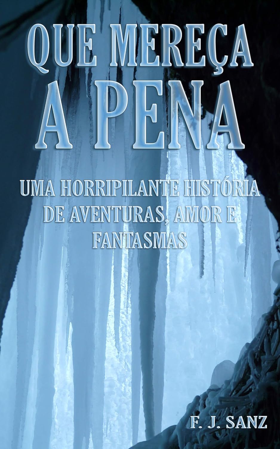 Que mereça a pena: Uma horripilante história de aventuras, amor e fantasmas baixar o livro de graça