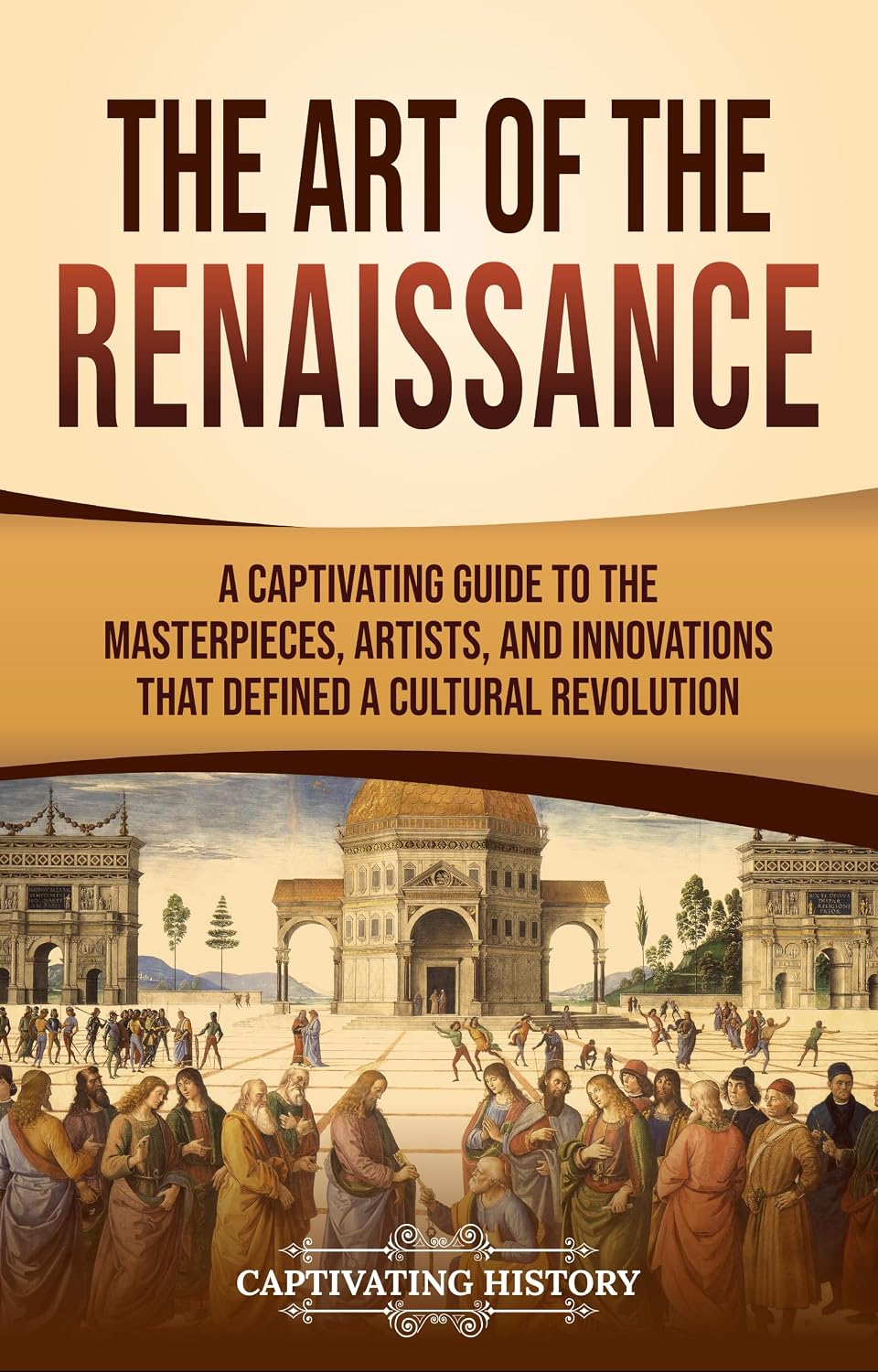 The Art of the Renaissance: A Captivating Guide to the Masterpieces, Artists, and Innovations That Defined a Cultural Revolution (English Edition) baixar o livro de graça