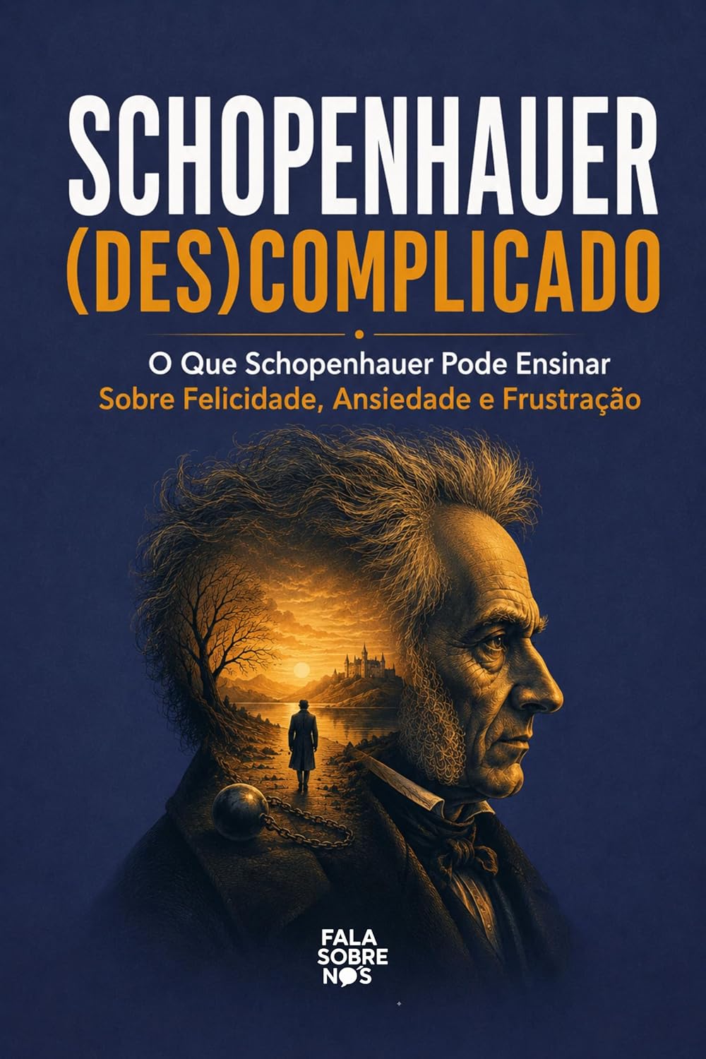 capítulo por capítulo baixar Schopenhauer (Des)complicado: O Que Schopenhauer Pode Ensinar Sobre Felicidade, Ansiedade e Frustração